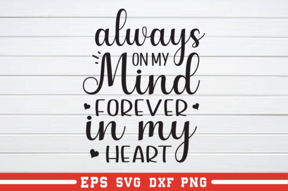Always on My Mind Forever in My Heart SVG: A Crafter's Review