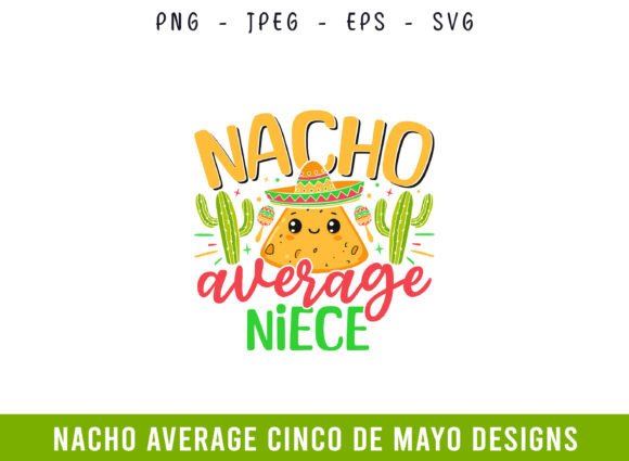 Nacho Average Niece SVG: A Graphics Asset for Crafts