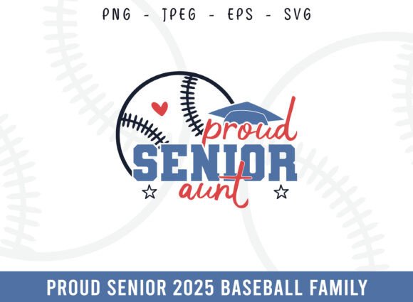 Proud Senior Baseball Aunt Graphics for Crafts & Content