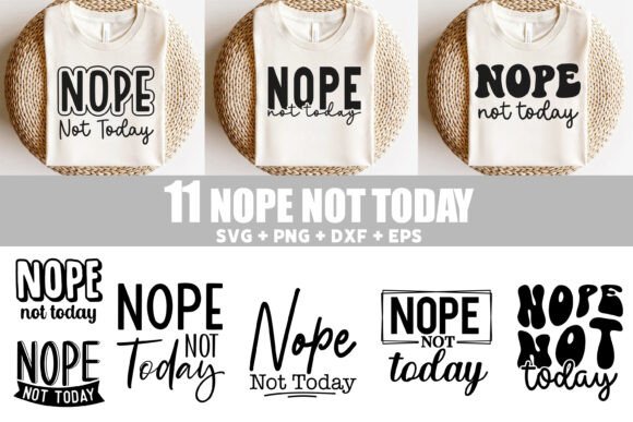 Review: 11 Funny Nope Not Today SVG Bundle for Crafts and Graphics