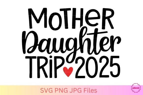 Reviewing the 2025 Mother Daughter Trip SVG Design