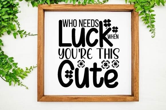 Who Needs Luck SVG: A Crafts Seller's Graphic Review