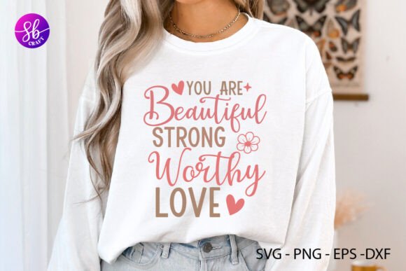 You Are Beautiful Strong Worthy Love: A Graphic Designer's Review